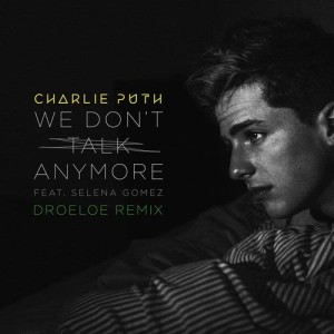 收聽Charlie Puth的We Don't Talk Anymore (feat. Selena Gomez) [DROELOE Remix]    (DROELOE Remix) (Junge Junge Remix) (Hazey Eyes Remix)歌詞歌曲