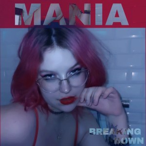 Mania的專輯Breaking Down