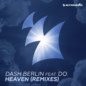 ดาวน์โหลดและฟังเพลง Heaven (DJ Isaac Remix) พร้อมเนื้อเพลงจาก Dash Berlin