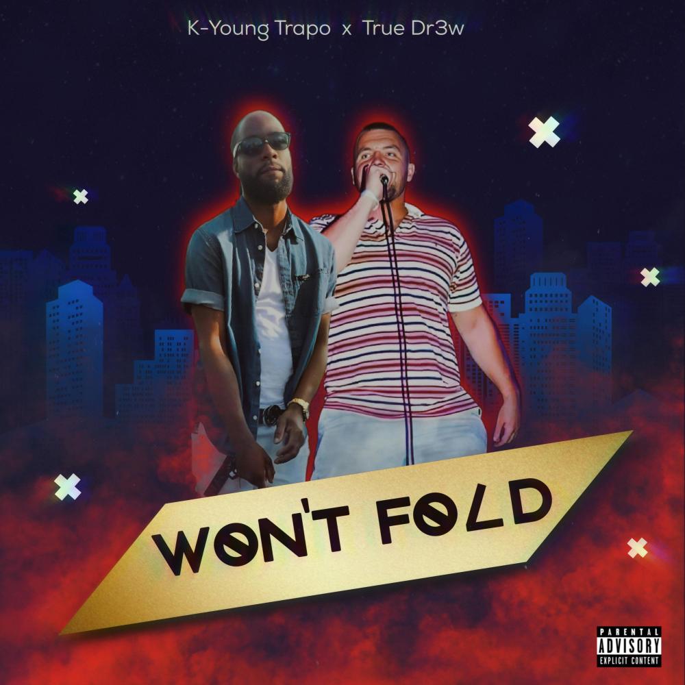 Won't Fold (feat. True Dr3w) (Explicit)