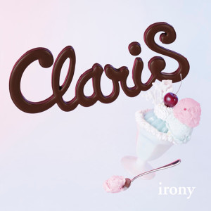 收聽ClariS的Irony歌詞歌曲