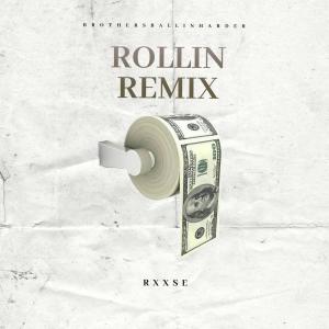 อัลบัม Rollin (Remix) [Explicit] ศิลปิน RXXSE