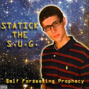 Statick the S.U.G.的專輯Self Forseeking Prophecy