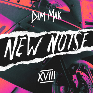Various Artists的專輯Dim Mak Presents New Noise, Vol. 18