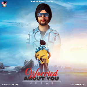 Khaab的专辑Worried About You