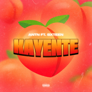Listen to Kayente (Explicit) song with lyrics from ANTN