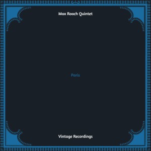 Album Paris (Hq remastered) from Max Roach Quintet