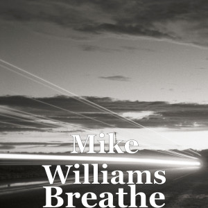 Album Breathe oleh Mike Williams