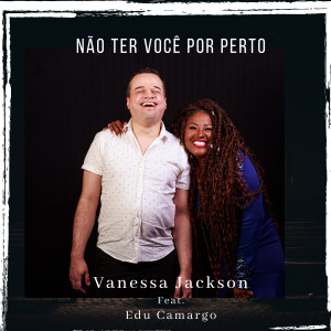 ดาวน์โหลดและฟังเพลง Não Ter Você por Perto พร้อมเนื้อเพลงจาก Vanessa Jackson