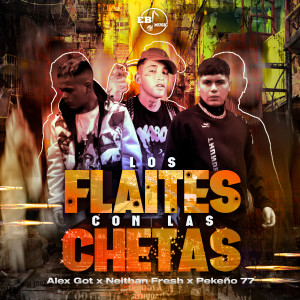 Los Flaites Con las Chetas (Explicit) dari Pekeño 77