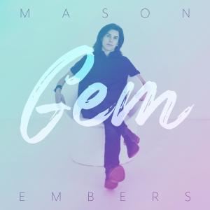 收聽Mason Embers的Gem歌詞歌曲