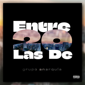 Album Entre Las De 20 (Explicit) from Grupo Anarquia