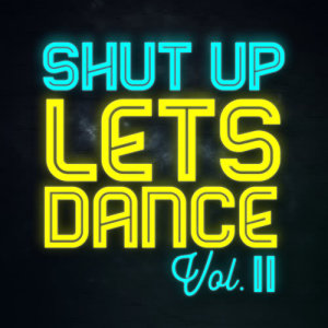 Various Artists的專輯Shut Up Lets Dance