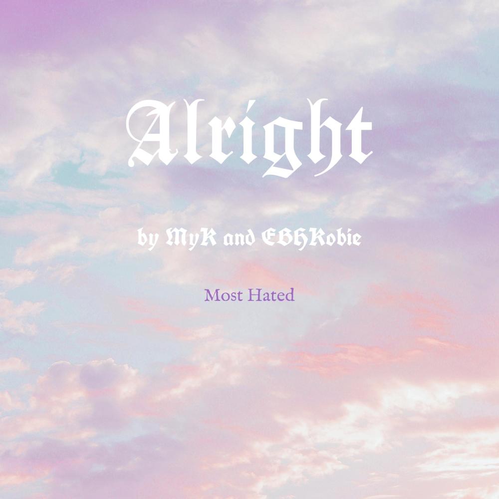 Alright (feat. MyK & EBHKobie) (Explicit)