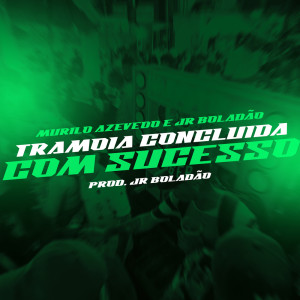 Listen to Tramoia Concluída Com Sucesso (Explicit) song with lyrics from JR Boladao