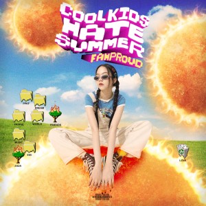 อัลบัม Cool Kids Hate Summer - Single ศิลปิน FahProud