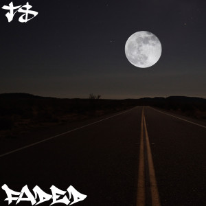 收聽T$的Faded (Explicit)歌詞歌曲