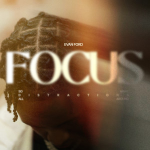 อัลบัม Focus ศิลปิน Evan Ford