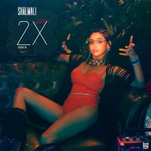 Album 2X Side B (Explicit) oleh Shalmali Kholgade