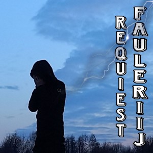 Listen to requiest song with lyrics from fauleriij
