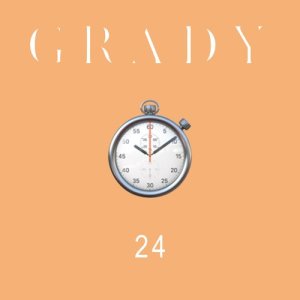 ดาวน์โหลดและฟังเพลง 24 (Explicit) พร้อมเนื้อเพลงจาก Grady