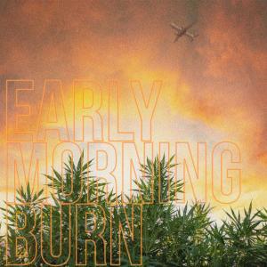 อัลบัม Early Morning Burn (Explicit) ศิลปิน Slim CTE