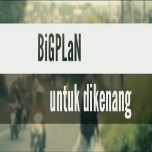 ดาวน์โหลดและฟังเพลง Untuk Dikenang พร้อมเนื้อเพลงจาก BIG PLAN