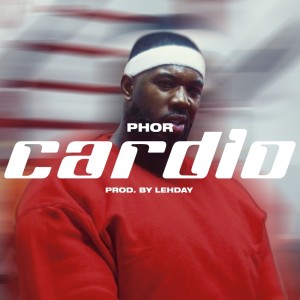 ดาวน์โหลดและฟังเพลง Cardio (Explicit) พร้อมเนื้อเพลงจาก PHOR