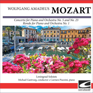 Leningrad Soloists的專輯Wolfgang Amadeus Mozart - Concerto for Piano and Orchestra No. 5 and No. 23 - Rondo for Piano and Orchestra No. 1