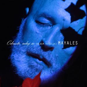 Mayales的专辑Odrasti, udaj se (Album verzija)