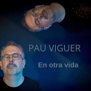 收聽Pau Viguer的En otra vida歌詞歌曲
