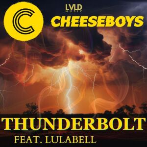 ดาวน์โหลดและฟังเพลง Thunderbolt พร้อมเนื้อเพลงจาก CheeseBoys