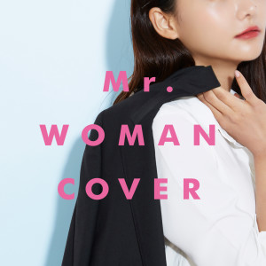 Mr. Woman Cover ~Man's Song By Woman~