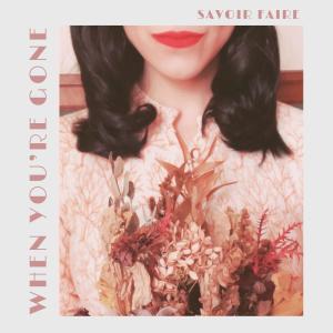 收聽Savoir Faire的When You're Gone歌詞歌曲