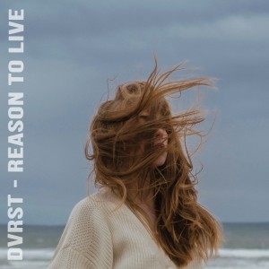 收聽DVRST的REASON TO LIVE (Explicit)歌詞歌曲