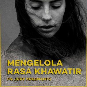 Album Mengelola Rasa Khawatir from Judy Koesmanto