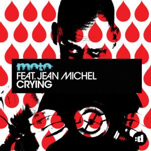 ดาวน์โหลดและฟังเพลง Crying (feat. Jean Bay) [Justin Prime Remix] (Justin Prime Remix) พร้อมเนื้อเพลงจาก Moto