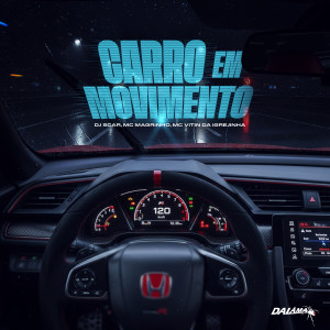 Dj Scar的專輯Carro em Movimento (Explicit)