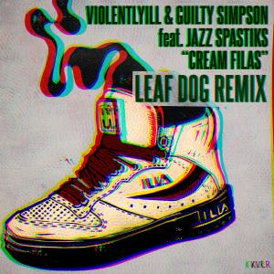 Violentlyill的專輯Cream Filas (feat. Jazz Spastiks) [Leaf Dog Remix] (Explicit)