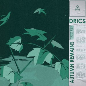 Listen to Autumn Remains song with lyrics from Drics