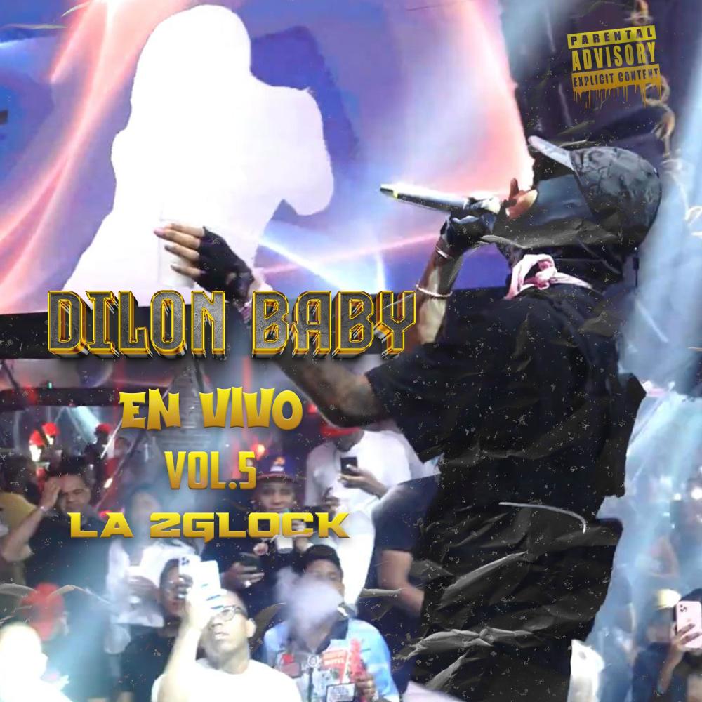 Dilon Baby La 2 Glock En Vivo (En vivo)