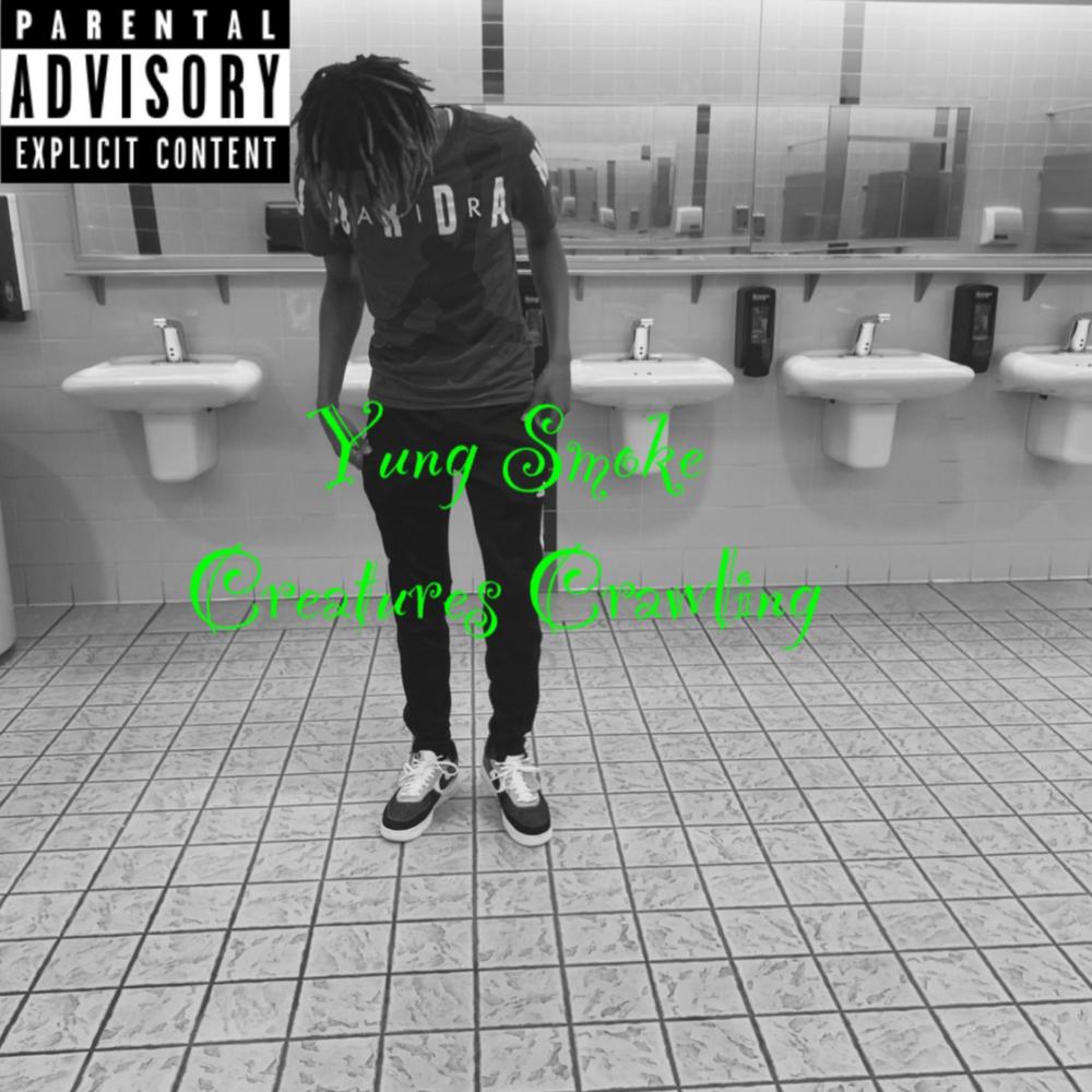 Creatures Crawling (feat. Yung Smoke) (Explicit)