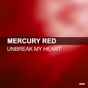 อัลบัม Unbreak My Heart ศิลปิน Mercury Red