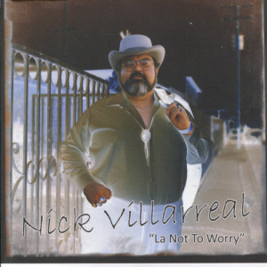 Nick Villarreal的專輯La Not To Worry
