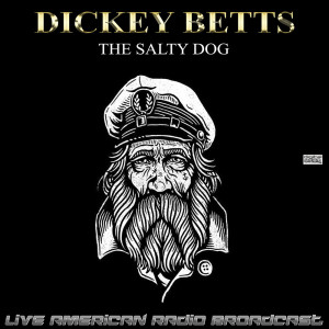 Album The Salty Dog (Live) from Dickey Betts
