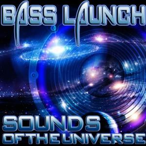อัลบัม Sounds of the Universe (Bass Mekanik Presents Bass Launch) ศิลปิน Bass Launch