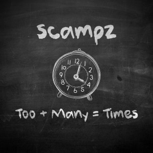 Dengarkan Too Many Times lagu dari Scampz dengan lirik