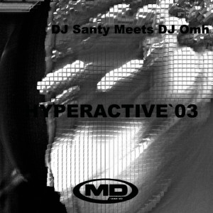 收聽Dj Santy的Hyperactive '03 (Dj Santy Meets DJ Omh)歌詞歌曲