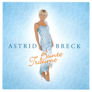 อัลบัม Bunte Träume ศิลปิน Astrid Breck
