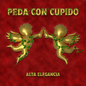 Listen to Peda Con Cupido song with lyrics from Alta Elegancia
